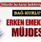 Bağ-Kurluya 5 Yıl Erken Emeklilik